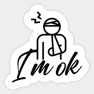 I'm Ok Sticker